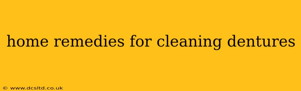 home remedies for cleaning dentures