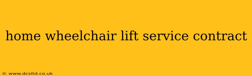 home wheelchair lift service contract