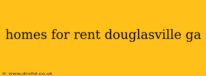 homes for rent douglasville ga