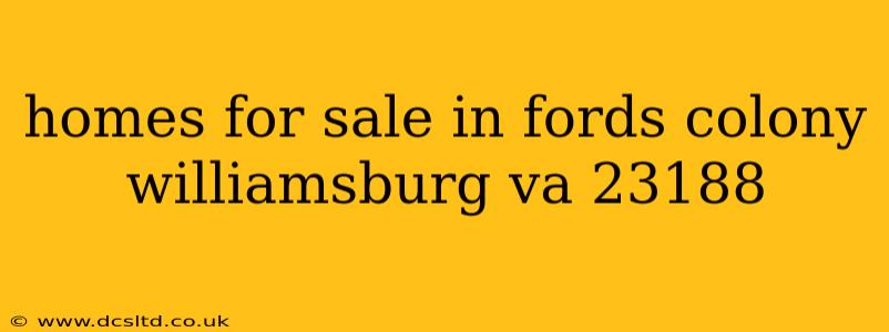 homes for sale in fords colony williamsburg va 23188