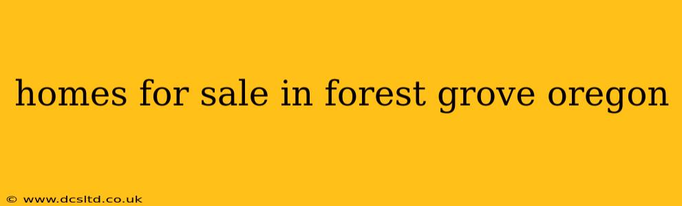 homes for sale in forest grove oregon