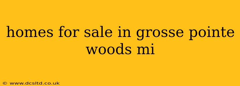 homes for sale in grosse pointe woods mi