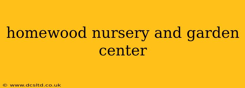 homewood nursery and garden center