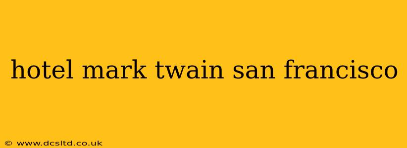 hotel mark twain san francisco