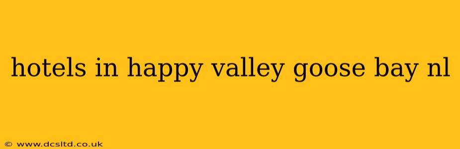 hotels in happy valley goose bay nl