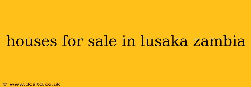 houses for sale in lusaka zambia