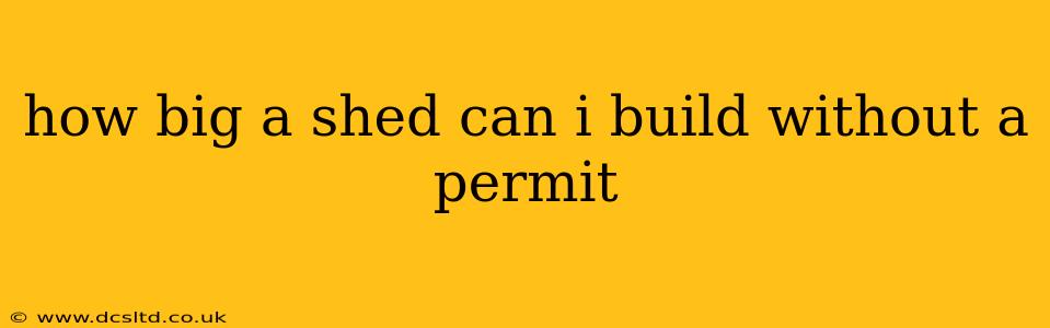 how big a shed can i build without a permit