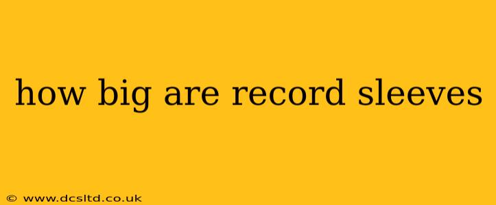 how big are record sleeves