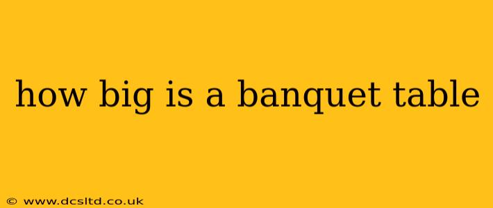 how big is a banquet table