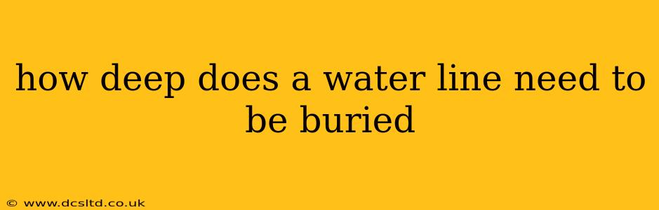 how deep does a water line need to be buried