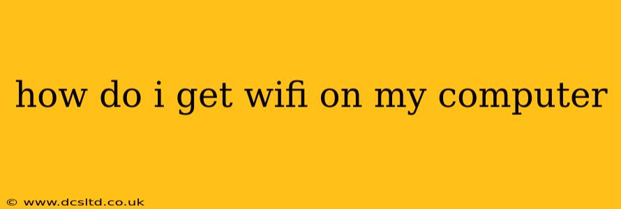 how do i get wifi on my computer