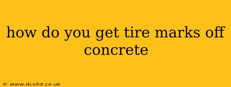 how do you get tire marks off concrete