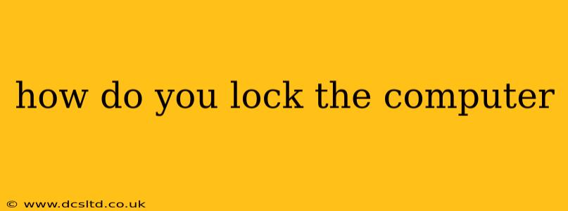 how do you lock the computer
