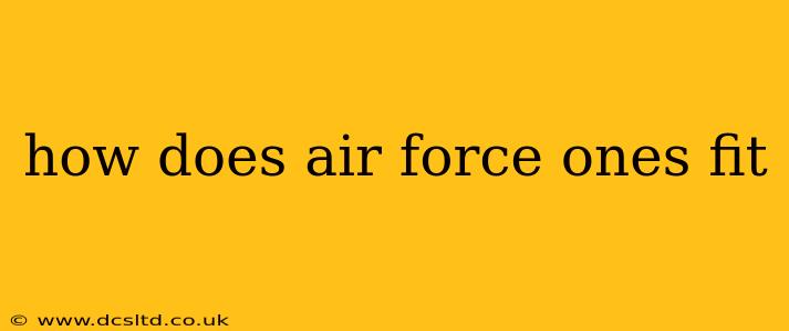 how does air force ones fit