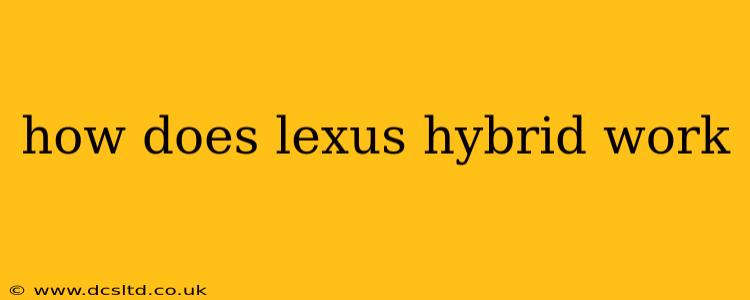 how does lexus hybrid work