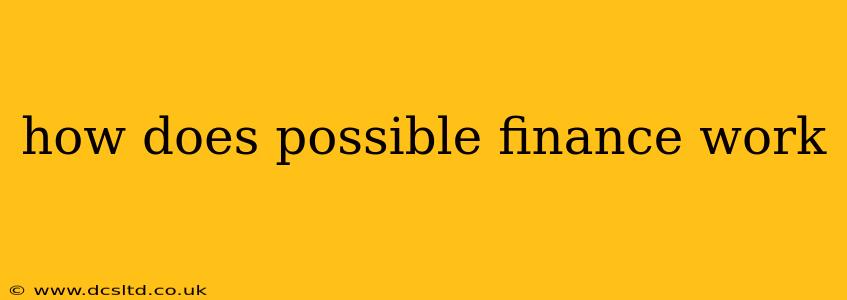 how does possible finance work