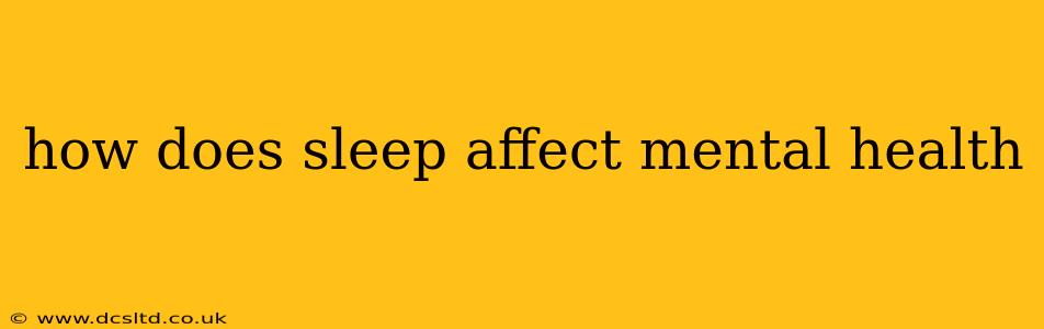 how does sleep affect mental health
