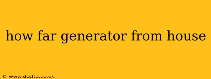 how far generator from house