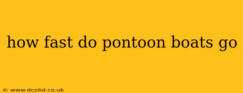 how fast do pontoon boats go