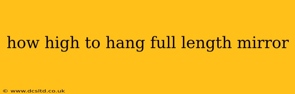 how high to hang full length mirror