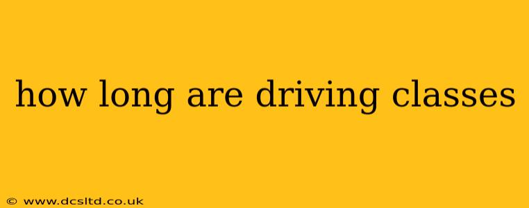 how long are driving classes