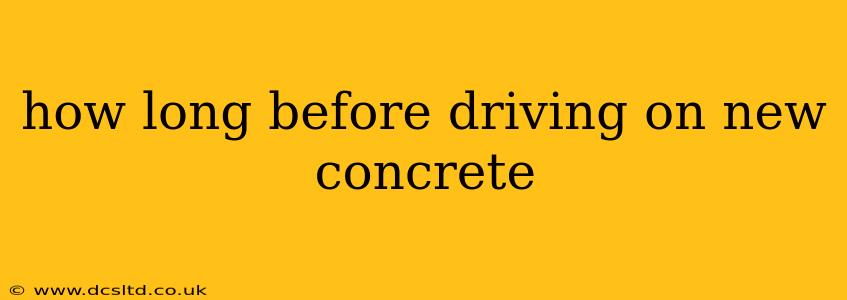 how long before driving on new concrete