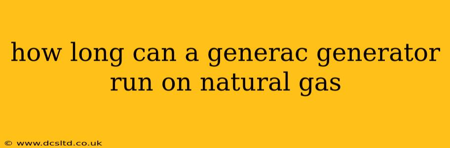 how long can a generac generator run on natural gas