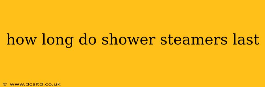 how long do shower steamers last