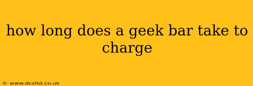 how long does a geek bar take to charge