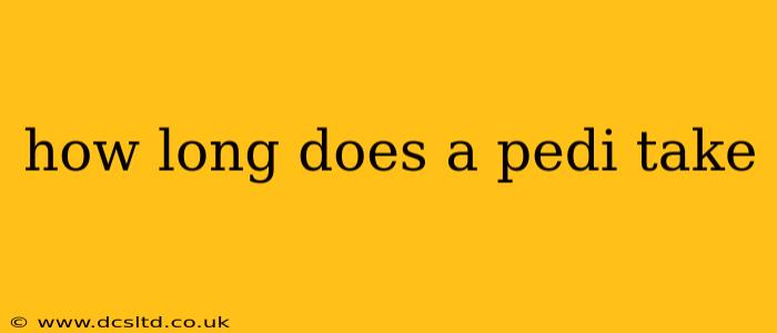 how long does a pedi take