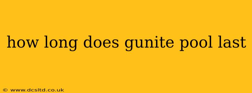 how long does gunite pool last