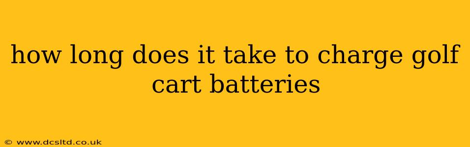 how long does it take to charge golf cart batteries