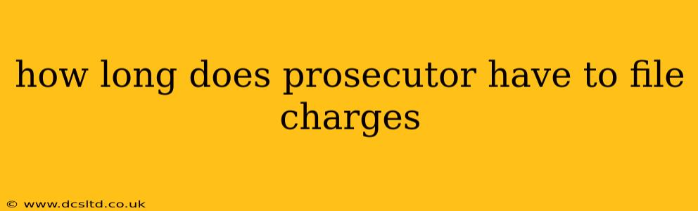 how long does prosecutor have to file charges