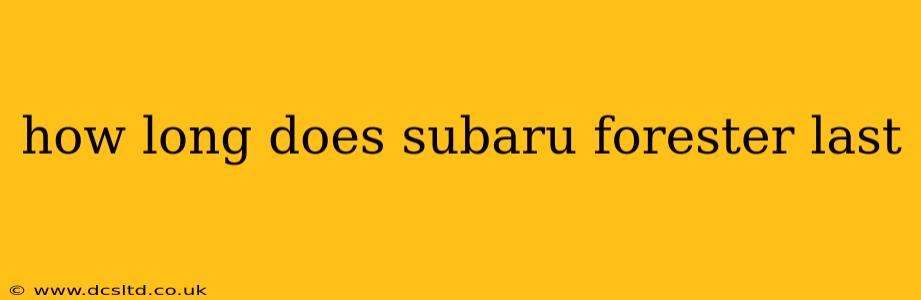 how long does subaru forester last