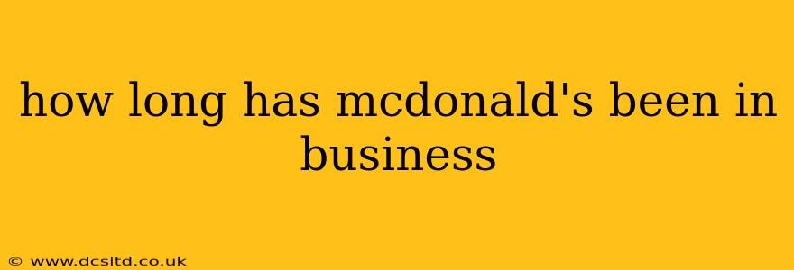 how long has mcdonald's been in business