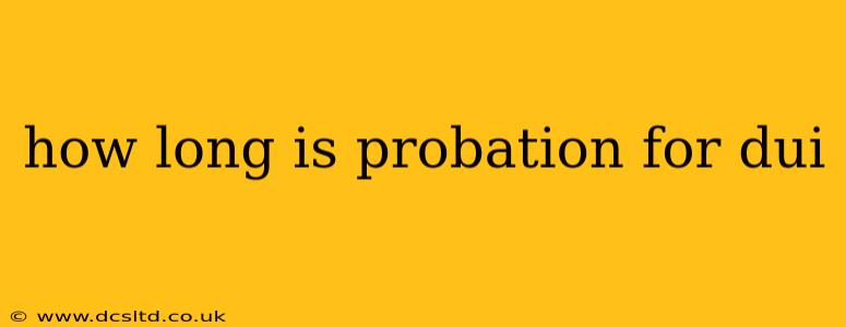 how long is probation for dui
