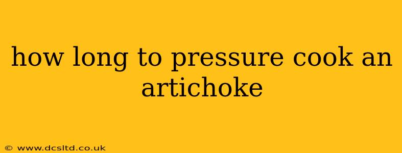 how long to pressure cook an artichoke