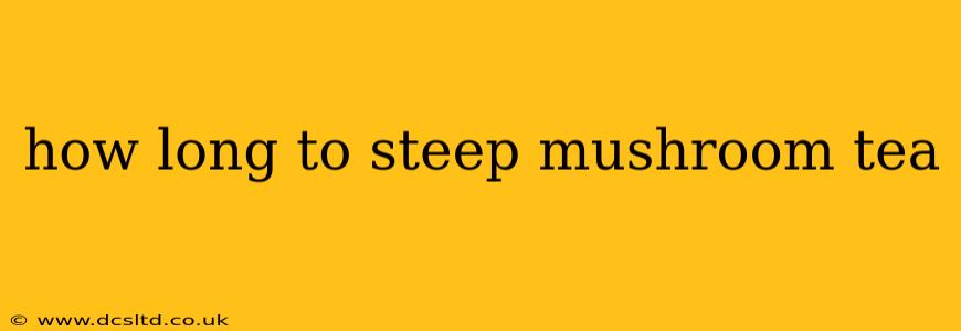 how long to steep mushroom tea