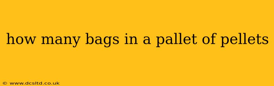 how many bags in a pallet of pellets
