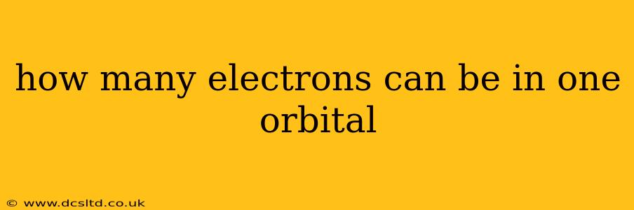 how many electrons can be in one orbital