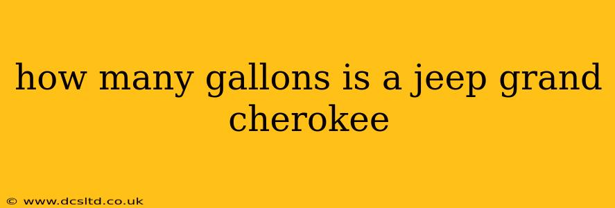 how many gallons is a jeep grand cherokee