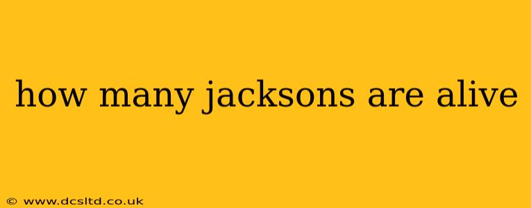 how many jacksons are alive