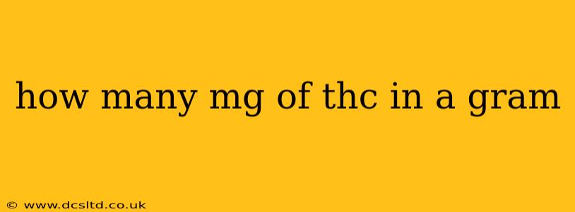 how many mg of thc in a gram