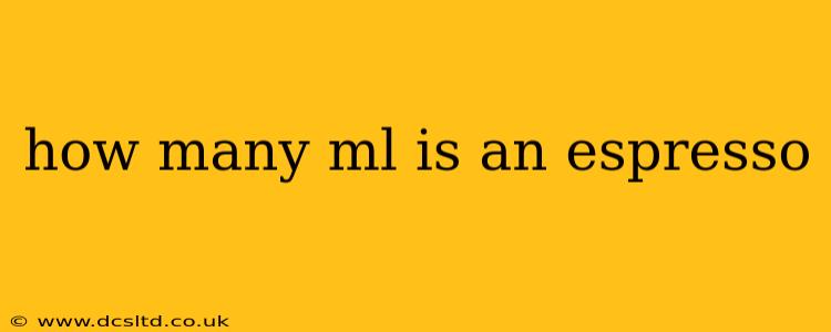 how many ml is an espresso