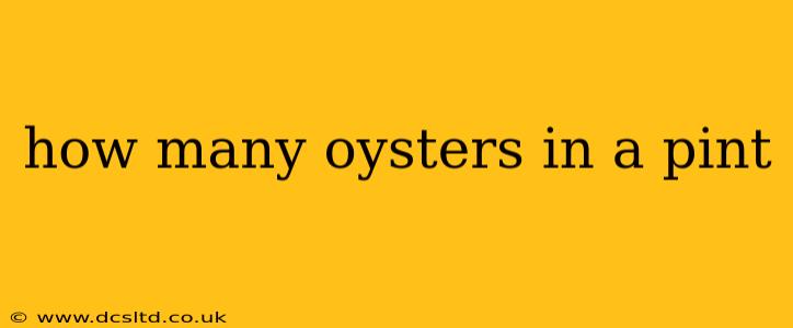 how many oysters in a pint