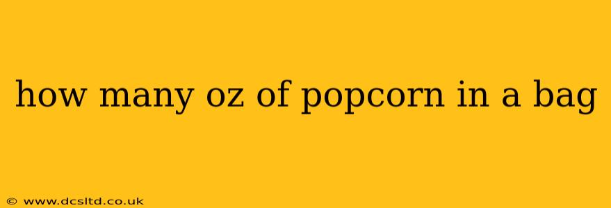how many oz of popcorn in a bag
