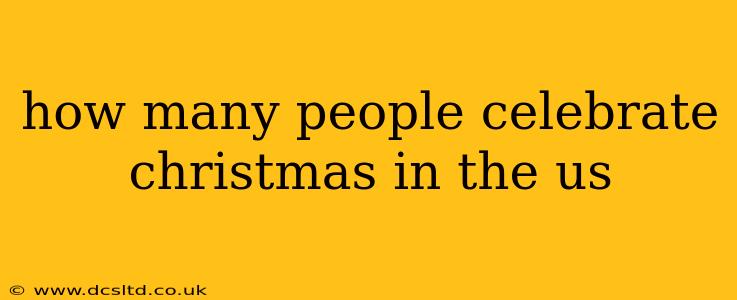 how many people celebrate christmas in the us