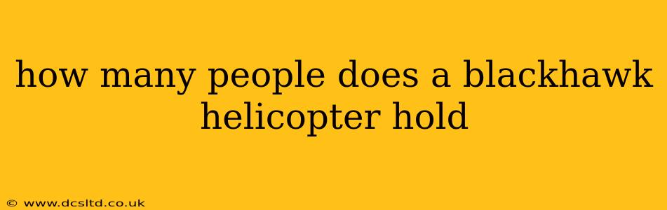 how many people does a blackhawk helicopter hold
