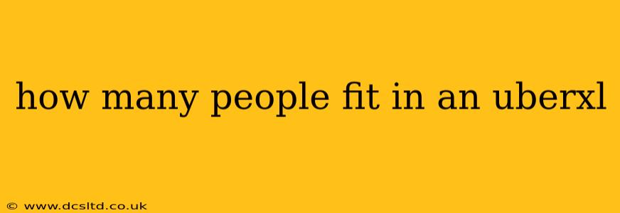 how many people fit in an uberxl