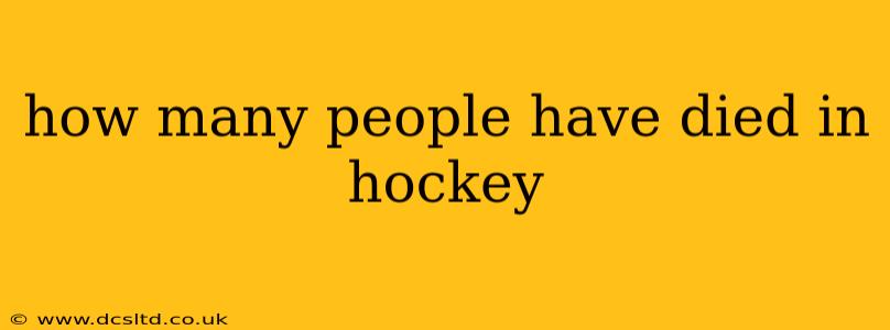 how many people have died in hockey